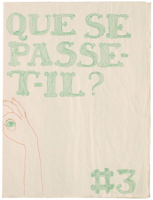 Que se passe-t-il? #3 -num&eacute;ro s&eacute;rigraphi&eacute;  - mai 2007 - tir&eacute; &agrave; une vingtaine d'exemplaires