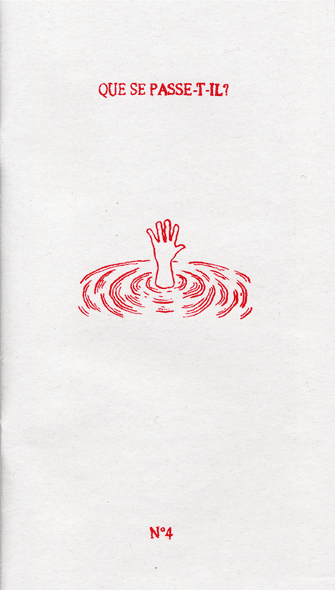 Que se passe-t-il? #4- couverture s&eacute;rigraphi&eacute;e - octobre 2007 - tir&eacute; &agrave; 150 exemplaires